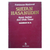 Sultan Hasanudin Ayam Jantan dari Ufuk Timur