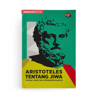 TENTANG JIWA (GERAK JIWA DAN PENGINDRAANNYA)