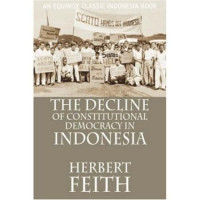 The Decline of Constitutional Democracy in Indonesia