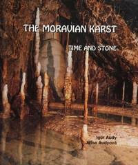 The Moravian Karst: Time and Stone