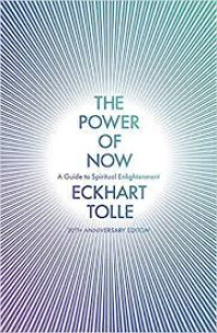 The Power of Now: A Guide to Spiritual Enlightenment