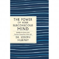 The Power of Your Subconscious Mind