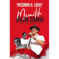 Yasonna H. Laoly : memilih jalan damai