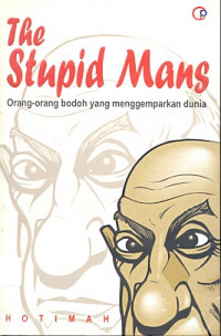 The Stupid Mans: orang-orang bodoh yang menggemparkan dunia