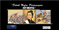 Detak Nafas Perjuangan Cut Meutia