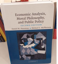 Economic Analysis, Moral Philosophy, and Public Policy