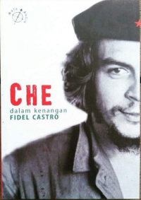 Che dalam Kenangan Fidel Castro