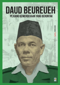 Daud Beureuh; Pejuang Kemerdekaan Yang Berontak