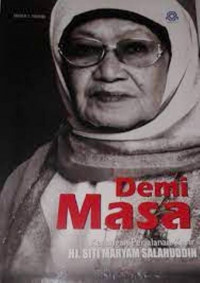 Demi Masa: Kenangan Perjalanan Karir  HJ. Siti Maryam Salahuddin