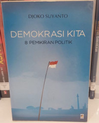 Demokrasi Kita : 8 Pemikiran Politik