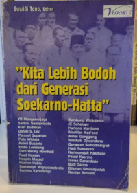 Kita Lebih Bodoh dari Generasi Soekarno-Hatta