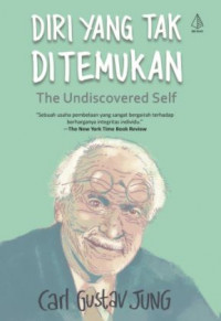 Diri Yang Tak Ditemukan: The Undiscovered Self