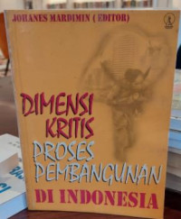 Dimensi Kritis Proses Pembangunan di Indonesia