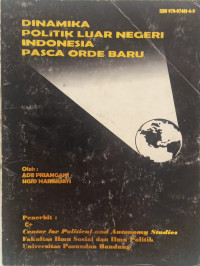 Dinamika Politik Luar Negeri Indonesia Pasca Orde Baru