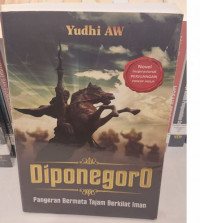Diponegoro : Pangeran Bermata Tajam Berkilat Iman