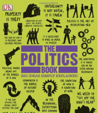 The Politics Book: Big Ideas Simply Explained