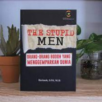 The Stupid Men : orang-orang bodoh yang menggempar dunia