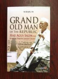 Grand Old Man of The Republic Haji Agus Salim dan Konflik Politik Dalam Sarekat Islam