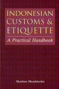 Indonesian Customs & Etiquette : a practical handbook