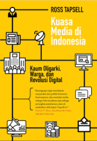 Kuasa Media di Indonesia: Kaum Oligarki, Warga, dan Revolusi Digital