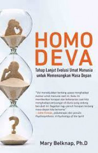 Homo Deva: Tahap Lanjut Evolusi Umat Manusia untuk Memenangkan Masa Depan