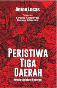 Peristiwa Tiga Daerah: Revolusi dalam Revolusi