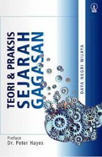 Teori dan Praksis Sejarah Gagasan – Daya Negara Wijaya