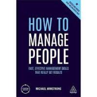 How to Manage People: Fast, Effective Management Skills that Really Get Results