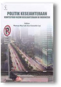 Politik Kesejahteraan: Kontestasi Rezim Kesejahteraan di Indonesia