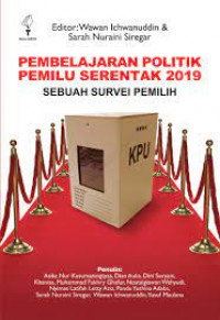 Pembelajaran Politik Pemilu Serentak 2019 - Sebuah Survei Pemilih