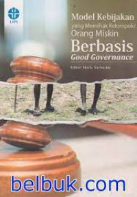 Model Kebijakan yang Memihak Kelompok/Orang Miskin Berbasis God Governance