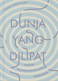 Dunia yang dilipat: Tamasya Melampaui Batas-Batas Kebudayaan