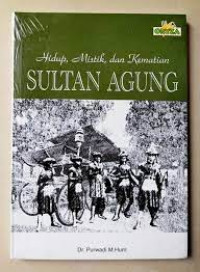Hidup, Mistik dan Kematian Sultan Agung