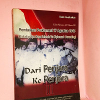 Dari Penjara Ke Penjara Bagian tiga : Pembelaan Proklamasi 17 Agustus 1945 (Terhadap Tipu Daya Belanda Via Diplomasi-Berunding)
