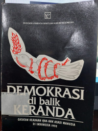 Demokrasi di Balik Keranda: Catatan Keadaan Hak-Hak Asasi Manusia di Indonesia 1992