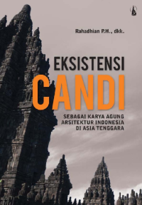 Eksistensi Candi sebagai Karya Agung Arsitektur Indonesia di Asia Tenggara