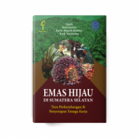 Emas Hijau Di Sumatera Selatan