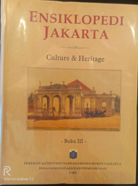Ensiklopedia Jakarta Culture Heritage Buku 3