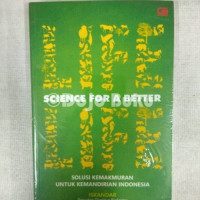 Life science for a better life : solusi kemakmuran untuk kemandirian indonesia