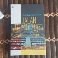 Jalan Demokrasi Kita: Etika Politik, Rasionalitas, dan Kesalehan Publik