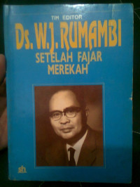 Ds.W.J. Rumambi :setelah fajar merekah