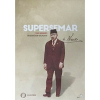 Supersemar – Cara Soeharto Mendapatkan Kekuasaan
