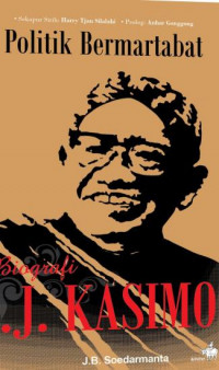 Politik Bermartabat (Biografi I.j. Kasimo)