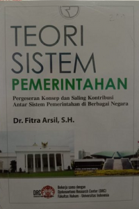 Teori Sistem Pemerintahan: Pergeseran Konsep dan Saling Kontribusi antar Sistem Pemerintahan di Berbagai Negara