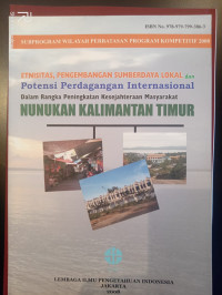 Etnisitas, Pengembangan Sumberdaya Lokal Dan Potensi Perdagangan Internasional Dalam Rangka Peningkatan Kesejahteraan  Masyarakat Nunukan Kalimantan Timur