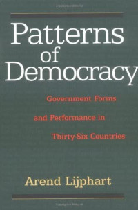 Patterns of Democracy: Government Forms and Performance in Thirty-Six Countries