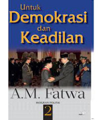 Untuk Demokrasi Dan Keadilan; Biografi Politik 2