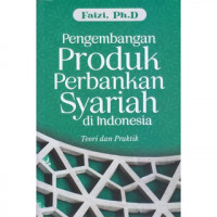 Pengembangan Produk Perbankan Syariah Di Indonesia