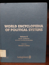 World Encyclopedia of Political System : Volume 2 :  Nepal - Zimbabwe and Smaller Countries and Microstates