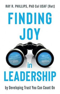 Finding Joy in Leadership By Developing Trust You Can Count On